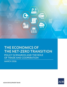 The Economics of the Net-Zero Transition: Policy Scenarios and the Role of Trade and Cooperation