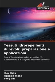 Tessuti idrorepellenti durevoli: preparazione e applicazioni (Italian Edition)
