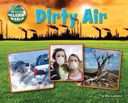 Dirty Air - Book  of the Green World, Clean World