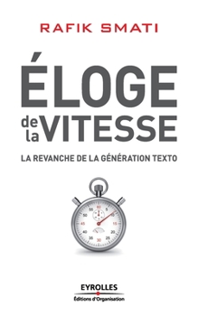 Paperback Eloge de la vitesse: La revanche de la génération texto [French] Book