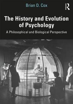 Paperback The History and Evolution of Psychology: A Philosophical and Biological Perspective Book