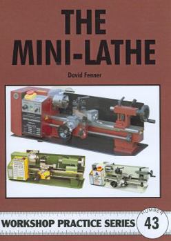 Paperback The Mini-Lathe. David Fenner Book