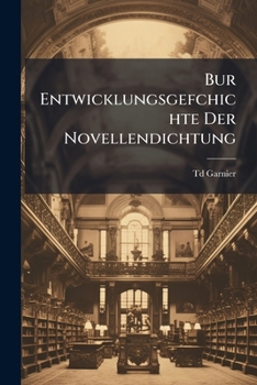 Paperback Bur Entwicklungsgefchichte Der Novellendichtung [Danish] Book