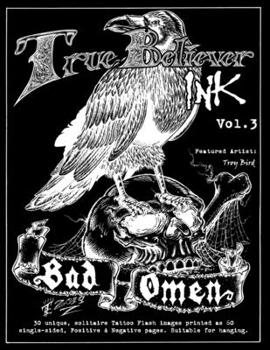 Paperback True Believer Ink, Volume 3: Featured Artist: Troy Bird (Tattoo Flash in Black & White) Book