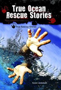 True Ocean Rescue Stories - Book  of the True Rescue Stories