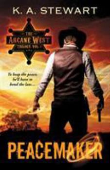 Peacemaker - Book #1 of the Arcane West