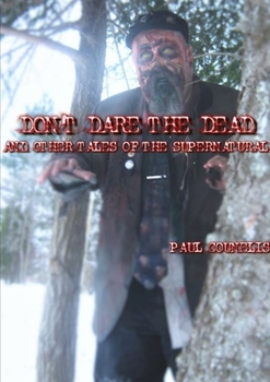 Paperback Don't Dare the Dead and Other Tales of the Supernatural Book