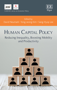 Hardcover Human Capital Policy: Reducing Inequality, Boosting Mobility and Productivity (KDI/EWC series on Economic Policy) Book