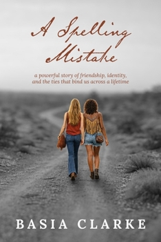 A Spelling Mistake: A powerful story of friendship, identity and the ties that bind us across a lifetime