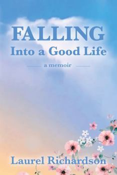 Paperback Falling Into a Good Life: A Memoir (Literary Scholar) Book