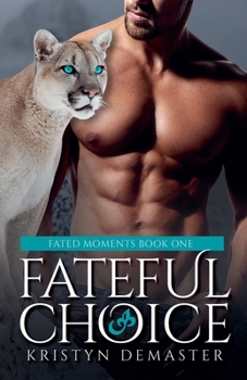 Paperback Fateful Choice: A Paranormal Shifter Romance Book