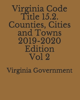 Paperback Virginia Code Title 15.2. Counties, Cities and Towns 2019-2020 Edition Vol 2 Book