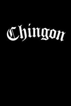 Chingon: Blank Lined Journal