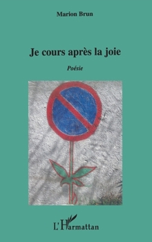 Paperback Je cours après la joie [French] Book
