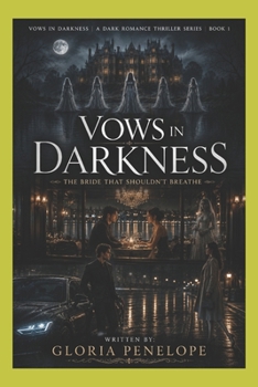 Vows in Darkness (Dark Romance Thriller Series - Book 1)