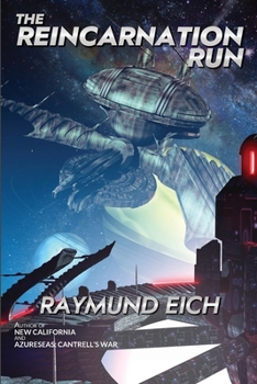 The Reincarnation Run - Book #1 of the Settled Galaxy