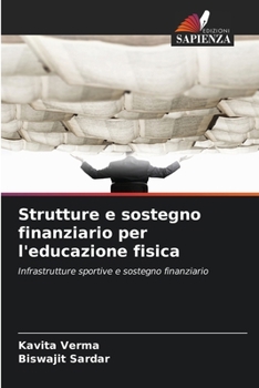 Strutture e sostegno finanziario per l'educazione fisica (Italian Edition)