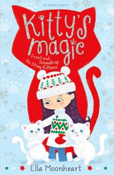 Paperback Kitty's Magic 5: Frost and Snowdrop the Stray Kittens Book