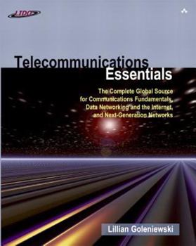 Paperback Telecommunications Essentials: The Complete Global Source for Communications Fundamentals, Data Networking and the Internet, and Next-Generation Netw Book