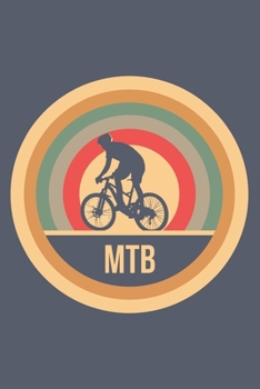 Paperback Mtb: Retro Vintage Notebook 6 x 9 Lined Ruled Journal Gift for Mountain Bikers And Cyclists (108 Pages) Book