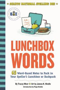 Paperback Lunchbox Words: 65 Word-Based Notes to Pack in Your Speller's Lunchbox or Backpack Book