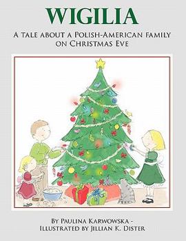 Paperback Wigilia: A tale about a Polish-American family on Christmas Eve Book