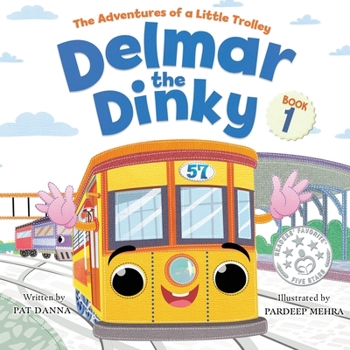 Paperback Delmar the Dinky - The Adventures of a Little Trolley: An Inspiring Children's Picture Book and Historical Adventure for Kids Who Love Trains Book