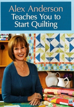 DVD Alex Anderson Teaches You to Start Quilting DVD Book