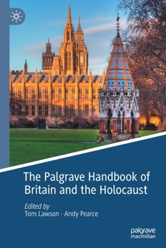 Paperback The Palgrave Handbook of Britain and the Holocaust Book