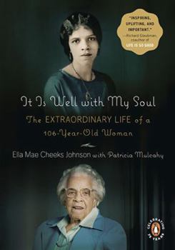 Paperback It Is Well with My Soul: The Extraordinary Life of a 106-Year-Old Woman Book