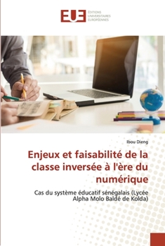 Paperback Enjeux et faisabilité de la classe inversée à l'ère du numérique [French] Book