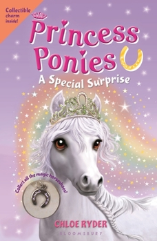 Princess Ponies 7: A Special Surprise - Book #7 of the Princess Ponies