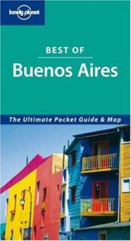 Lonely Planet Best of Buenos Aires - Book  of the Lonely Planet Condensed/Best of
