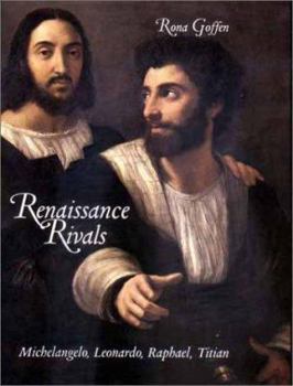 Hardcover Renaissance Rivals: Michelangelo, Leonardo, Raphael, Titian Book