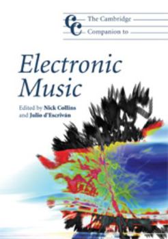 Paperback The Cambridge Companion to Electronic Music Book