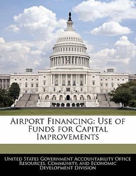 Paperback Airport Financing: Use of Funds for Capital Improvements Book