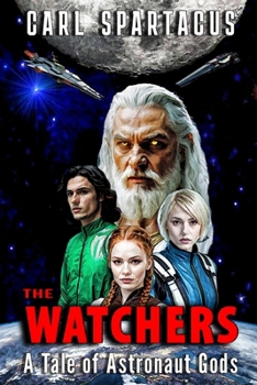 Paperback The Watchers: A Tale of Astronaut Gods Book