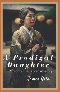 Paperback A Prodigal Daughter: A modern Japanese mystery Book