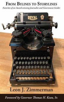 From Bylines to Storylines: Favorites of an Award-winning Journalist and Government Insider