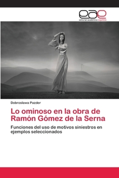 Lo Ominoso En La Obra de Ramon Gomez de La Serna