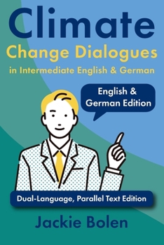 Paperback Climate Change Dialogues in Intermediate English & German: Dual-Language, Parallel Text Edition [German] Book