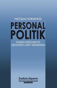 Paperback Personal Politik: Human Resources Gestalten Statt Verwalten [German] Book
