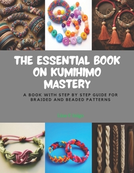 Paperback The Essential Book on KUMIHIMO Mastery Book