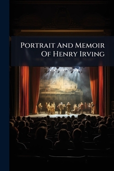 Paperback Portrait And Memoir Of Henry Irving Book