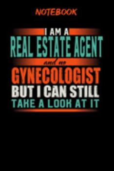 Notebook: Funny Real Estate Agent Notebook, Journal or Planner | Size 6 x 9 | 120 Lined Pages | Office Equipment | Great Gift idea for Christmas or ... but I can still take a look at it
