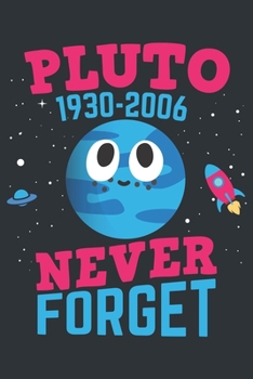 Paperback Pluto Never Forget Notebook Book