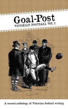 Paperback Goal-Post: Victorian Football Vol. 2 Book