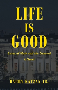 Paperback Life Is Good: Cases of Matt and the General Book
