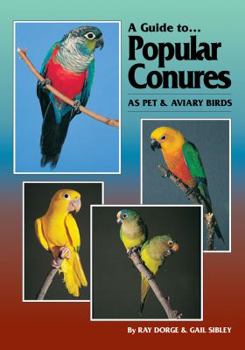 Paperback A Guide to Popular Conures as Pet and Aviary Birds Book