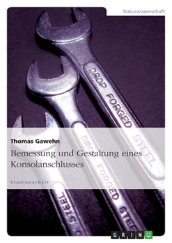Paperback Bemessung und Gestaltung eines Konsolanschlusses [German] Book